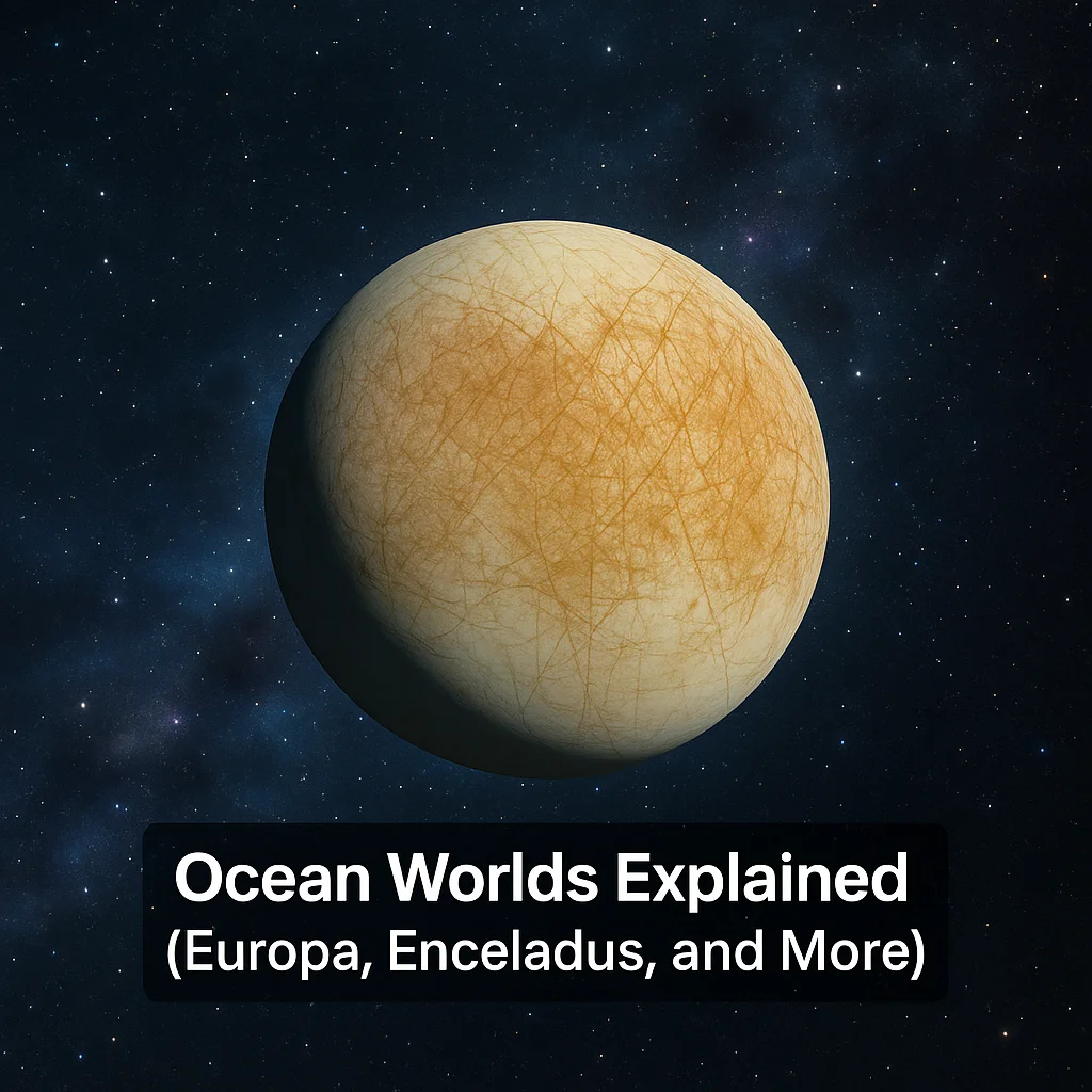 Ocean Worlds Explained (Europa, Enceladus, and More)