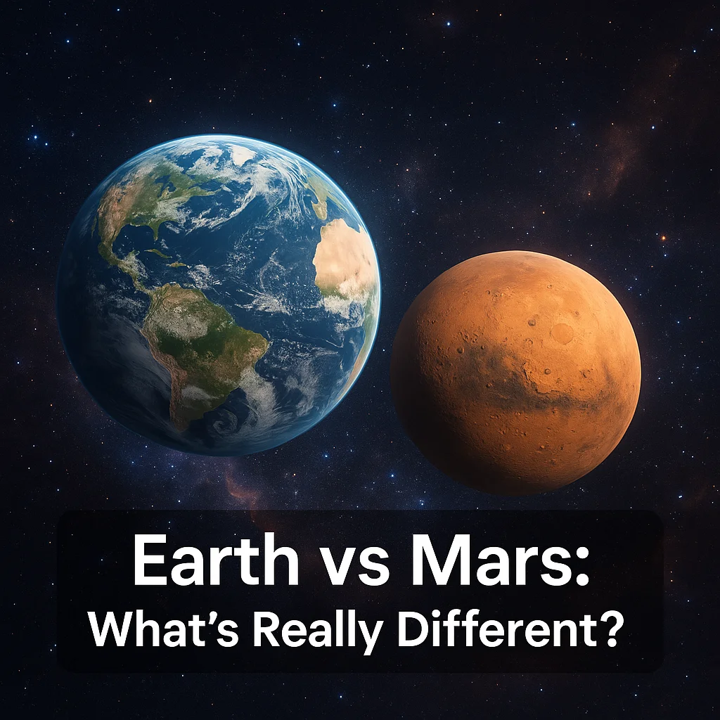 Earth vs Mars: What’s Really Different?